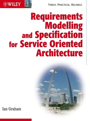 cover image of Requirements Modelling and Specification for Service Oriented Architecture